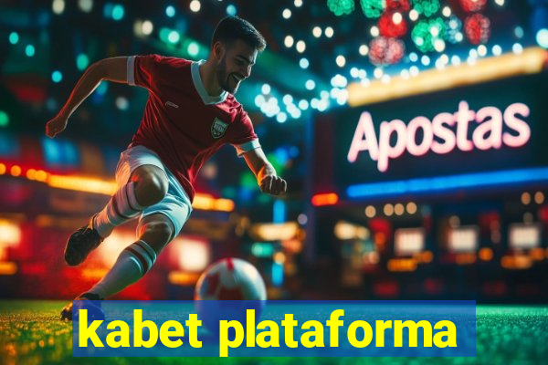 kabet plataforma